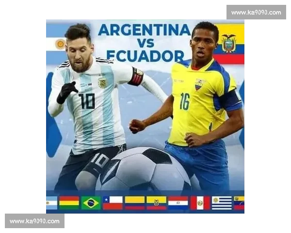 厄瓜多尔对阵洪都拉斯关键之战南美劲旅能否占优世界杯热身赛前瞻